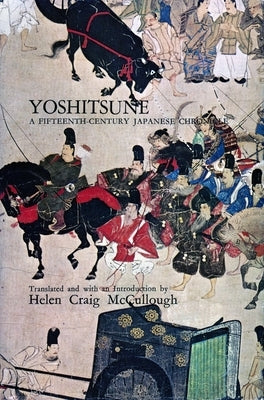 Yoshitsune: A Fifteenth-Century Japanese Chronicle by McCullough, Helen Craig