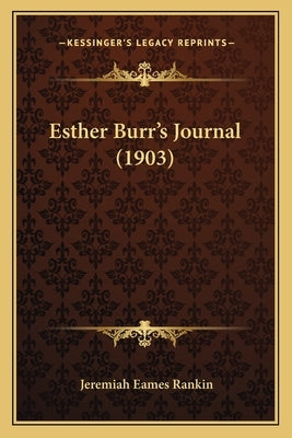 Esther Burr's Journal (1903) by Rankin, Jeremiah Eames