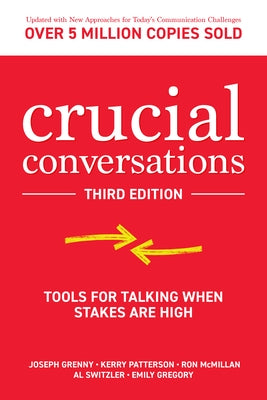Crucial Conversations: Tools for Talking When Stakes Are High by Switzler, Al