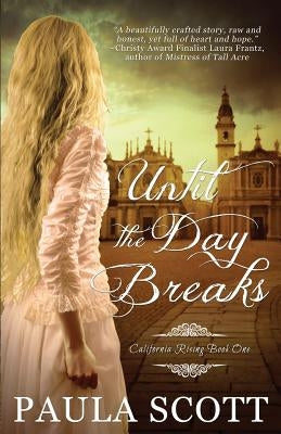 Until The Day Breaks by Scott, Paula