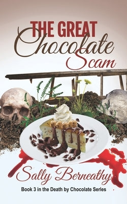 The Great Chocolate Scam by Berneathy, Sally C.