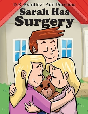 Sarah Has Surgery by Brantley, D. K.