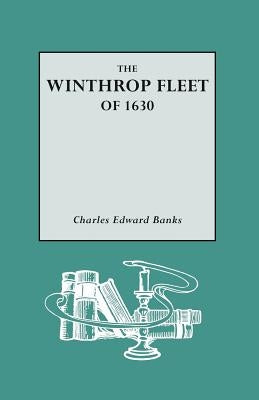 The Winthrop Fleet of 1630 by Banks, Charles E.