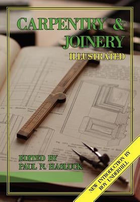Carpentry and Joinery Illustrated by Hasluck, Paul N.