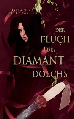 Der Fluch des Diamantdolchs by Tiefenbacher, Johanna