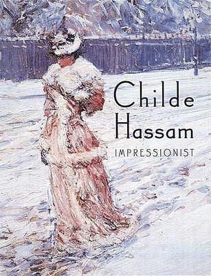 Childe Hassam: Impressionist by Adelson, Warren