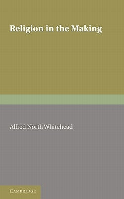 Religion in the Making by Whitehead, Alfred North