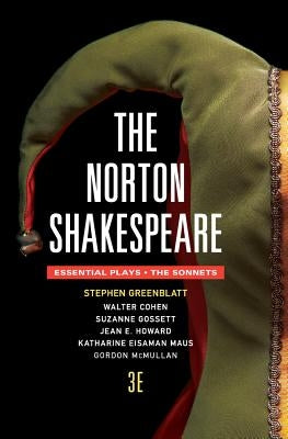 The Norton Shakespeare: The Essential Plays / The Sonnets by Greenblatt, Stephen