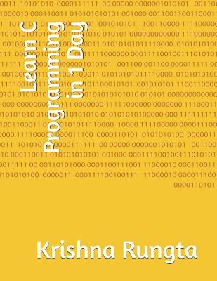 Learn C Programming in 1 Day by Rungta, Krishna