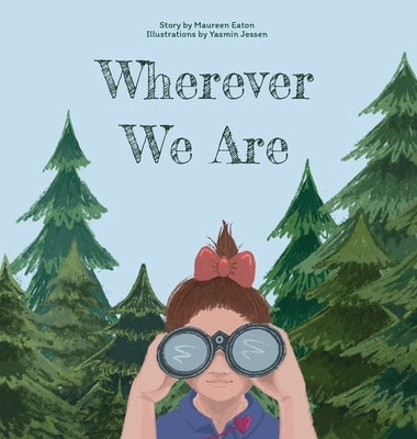 Wherever We Are by Eaton, Maureen