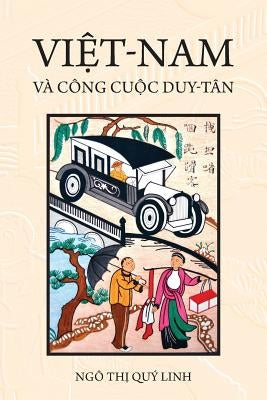 Việt-Nam và Công Cuộc Duy-Tân by Ngo, Quy Linh Thi