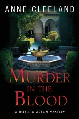 Murder in the Blood: A Doyle & Acton Murder Mystery by Cleeland, Anne