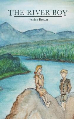 The River Boy by Brown, Jessica Joy