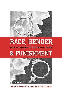 Race, Gender, and Punishment: From Colonialism to the War on Terror by Flavin, Jeanne