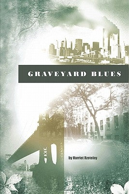 Graveyard Blues by Rzetelny, Harriet