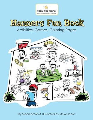 Manners Fun Book: A fun workbook with activities for pre-k through elementary school years by Teare, Steve