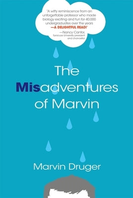 The Misadventures of Marvin by Druger, Marvin