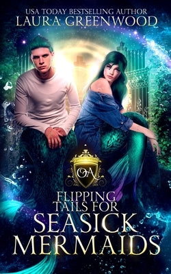 Flipping Tails For Seasick Mermaids by Greenwood, Laura
