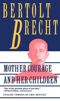 Mother Courage and Her Children by Brecht, Bertolt