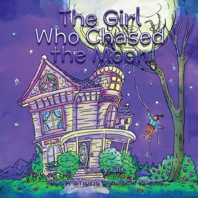 The Girl Who Chased the Moon by Storyelle