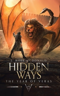 Hidden Ways: The Year of Veras Book 2 by McDonald, J. Mark