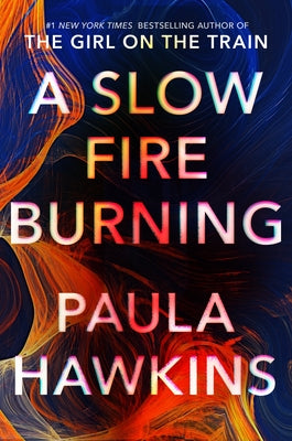 A Slow Fire Burning by Hawkins, Paula