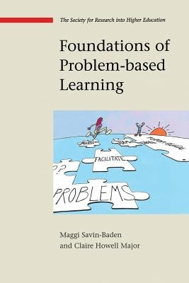 Foundations of Problem-Based Learning by Savin-Baden, Maggi