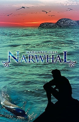 Narwhal by Gill, Margaret