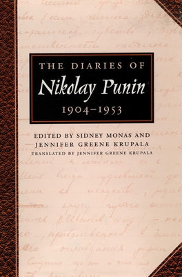 The Diaries of Nikolay Punin: 1904-1953 by Punin, Nikolay