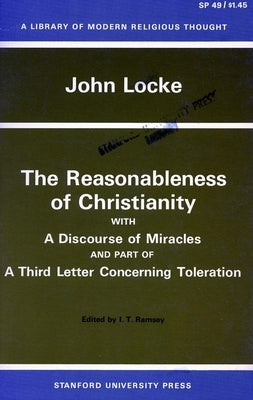 The Reasonableness of Christianity, and a Discourse of Miracles by Locke, John