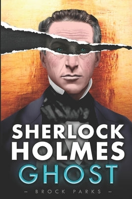 Sherlock Holmes GHOST by Parks, Brock