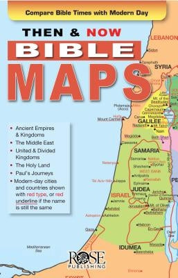Then & Now Bible Maps: Bible Quick Reference Series by Rose Publishing