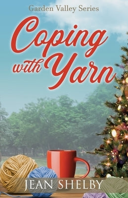 Coping With Yarn by Shelby, Jean