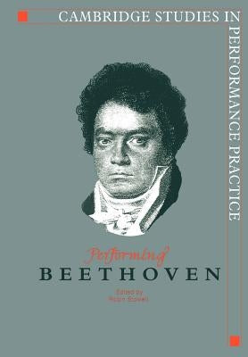 Performing Beethoven by Stowell, Robin
