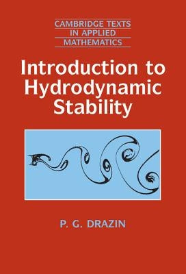 Introduction to Hydrodynamic Stability by Drazin, P. G.