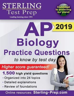 Sterling Test Prep AP Biology Practice Questions: High Yield AP Biology Questions by Sterling, Test Prep