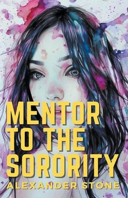 Mentor to the Sorority by Stone, Alexander