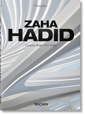Zaha Hadid. Complete Works 1979-Today. 40th Ed. by Jodidio, Philip