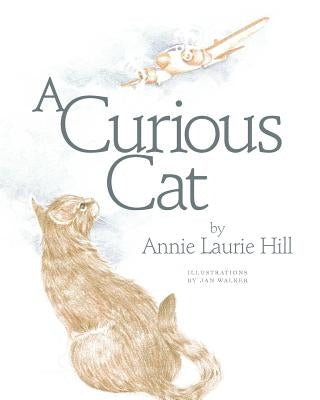 A Curious Cat by Hill, Annie Laurie