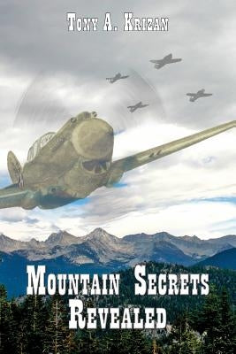 Mountain Secrets Revealed by Krizan, Tony a.