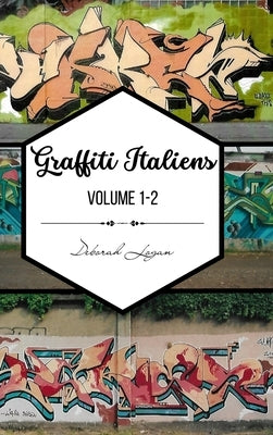 Graffiti italiens volume 1-2 by Logan, Deborah