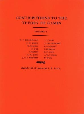 Contributions to the Theory of Games (Am-24), Volume I by Kuhn, Harold William