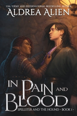 In Pain and Blood: MM Bi-awakening Fantasy by Alien, Aldrea