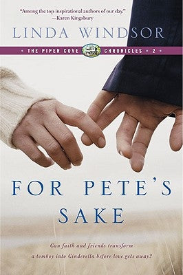 For Pete's Sake (the Piper Cove Chronicles) by Windsor, Linda