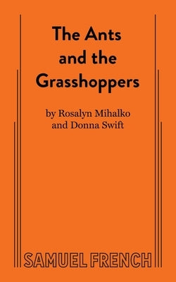 The Ants and the Grasshoppers by Mihalko, Ross