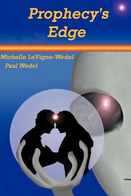 Prophecy's Edge by Lavigne-Wedel, Michelle