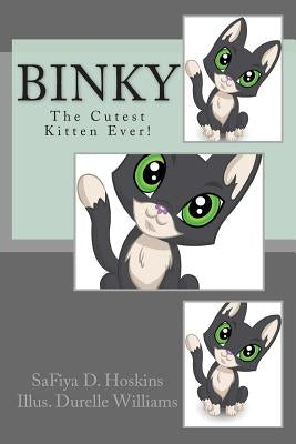 Binky: The Cutest Kitten Ever! by Williams, Durelle