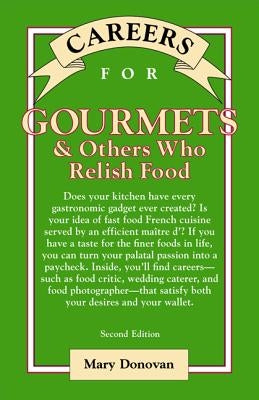 Careers for Gourmets & Others Who Relish Food, Second Edition by Donovan, Mary