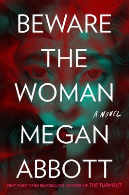 Beware the Woman by Abbott, Megan