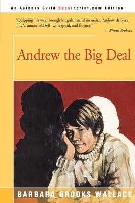 Andrew the Big Deal by Wallace, Barbara Brooks